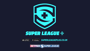 Super League Plus puts you at the Heart of the Action